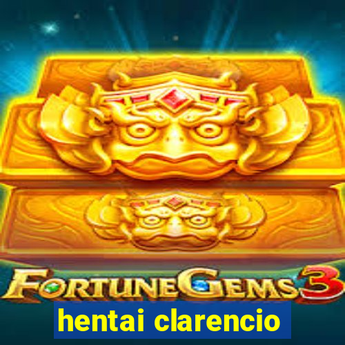 hentai clarencio